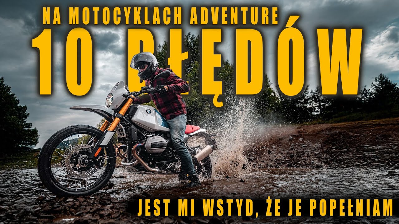 TOP 10 błędów na motocyklach Adventure. Popełniłem każdy z nich [VIDEO]