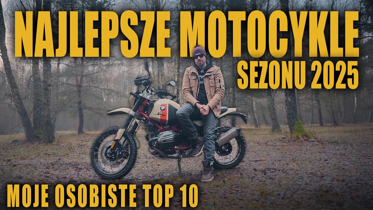 TOP 10 najlepszych motocykli sezonu 2025 – zapamiętam je na zawsze?