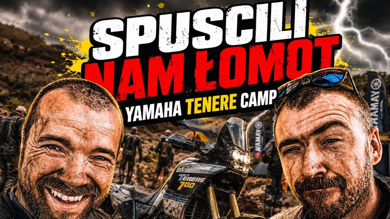 Spuścili nam łomot! Yamaha Tenere Camp 2026